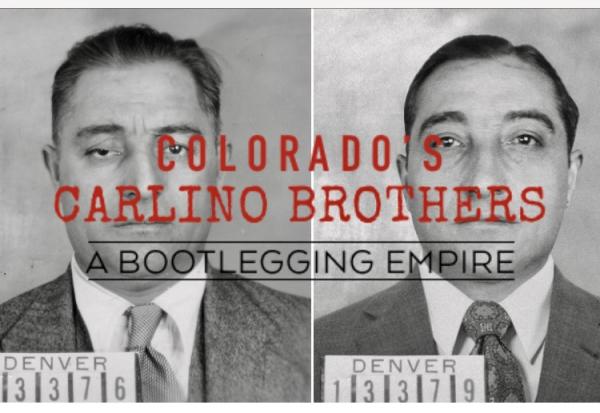 Image for event: Colorado's Carlino brothers : a bootlegging empire