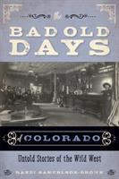 Image for event: The Bad Old Days of Colorado 